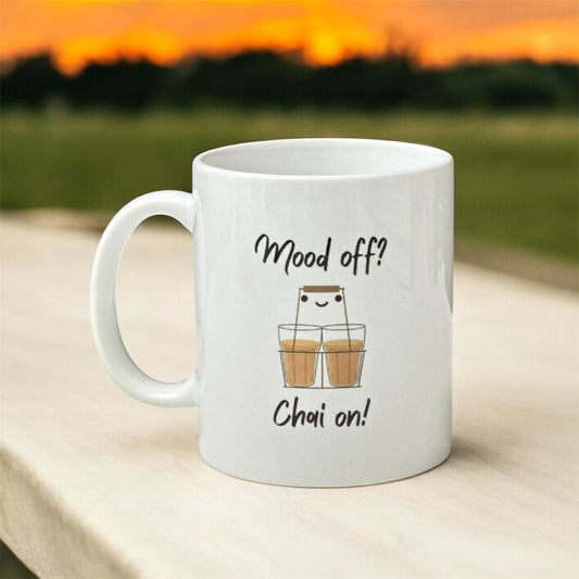 Mood Off? Chai On! – 11oz Ceramic Mug | Desi Comfort in a Cup